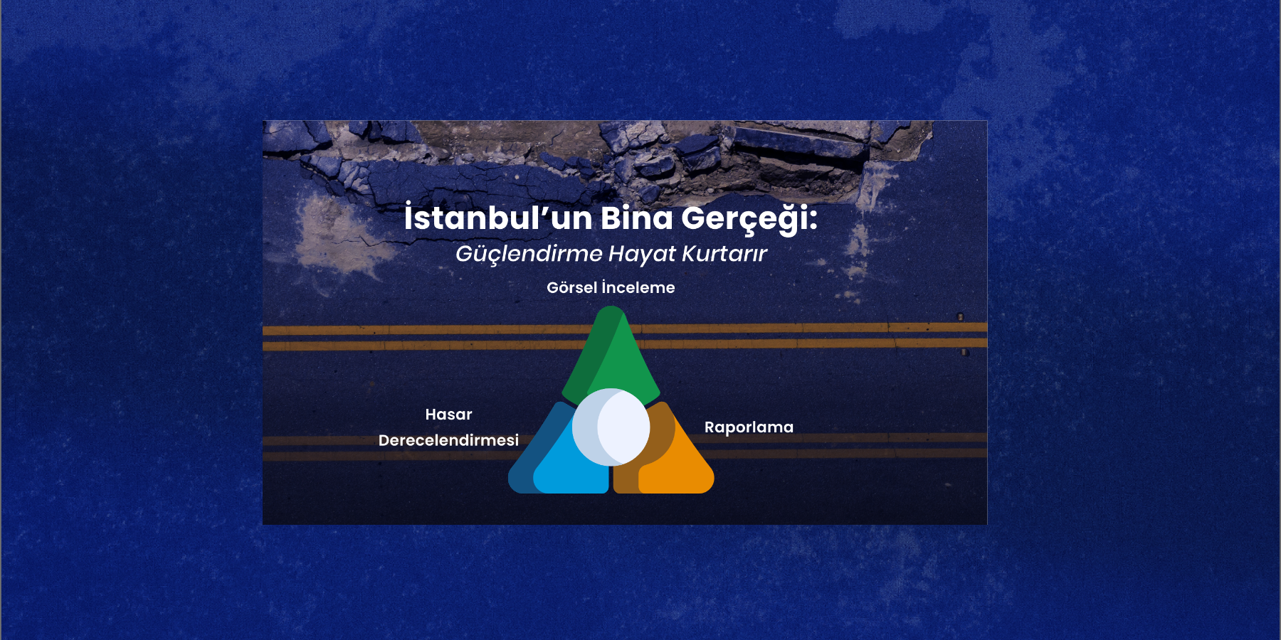 İstanbul’un Bina Gerçeği: Güçlendirme Hayat Kurtarır