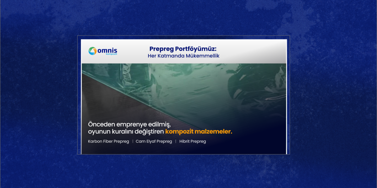 Prepreg Portföyümüz: Her Katmanda Mükemmellik