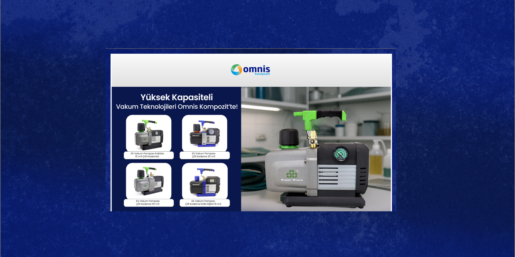 Yüksek Kapasiteli Vakum Teknolojileri Omnis Kompozit Ürün Gamında