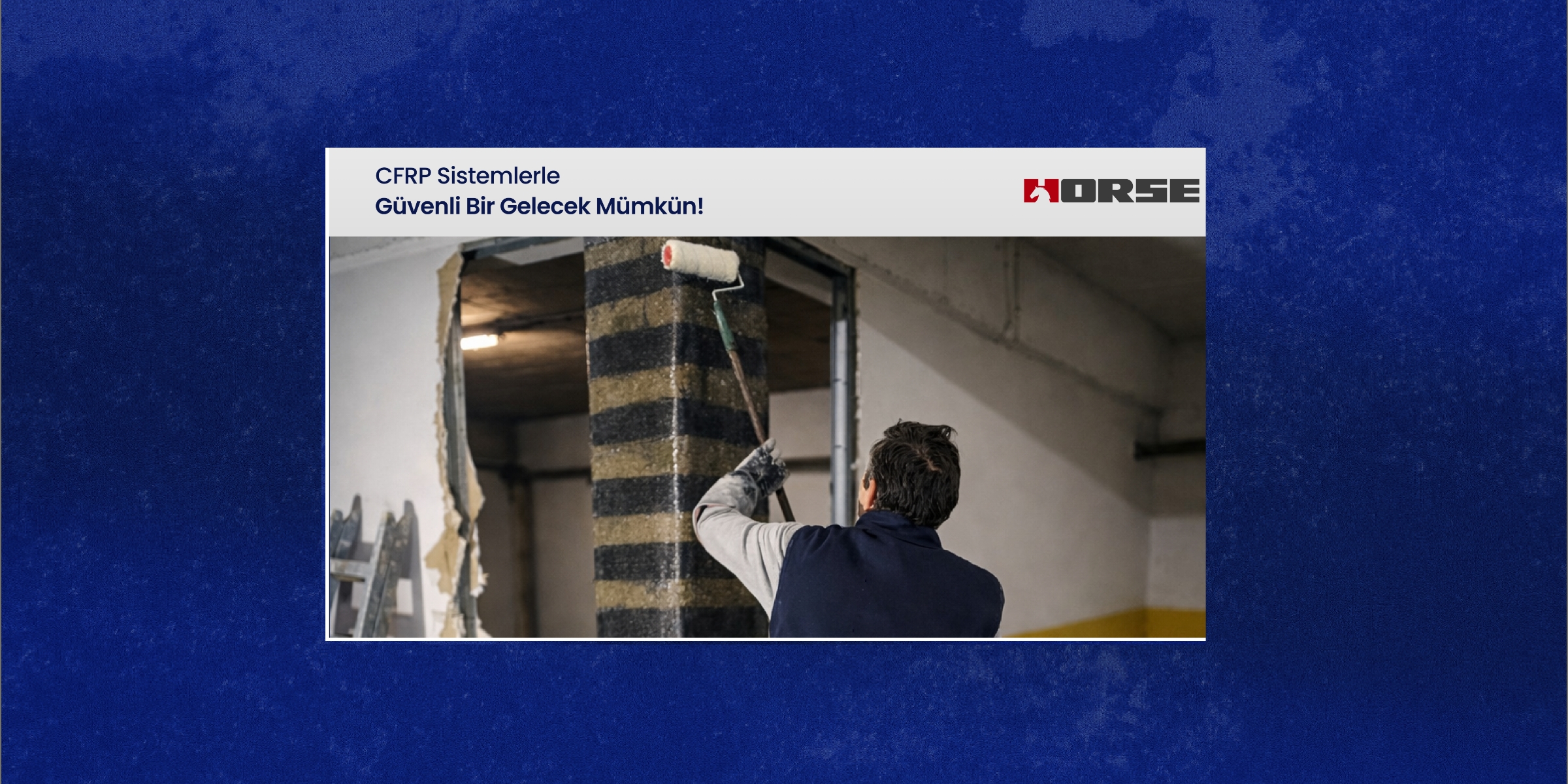CFRP Sistemlerle Güvenli Gelecek